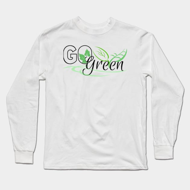 Go Green Long Sleeve T-Shirt by Asterme